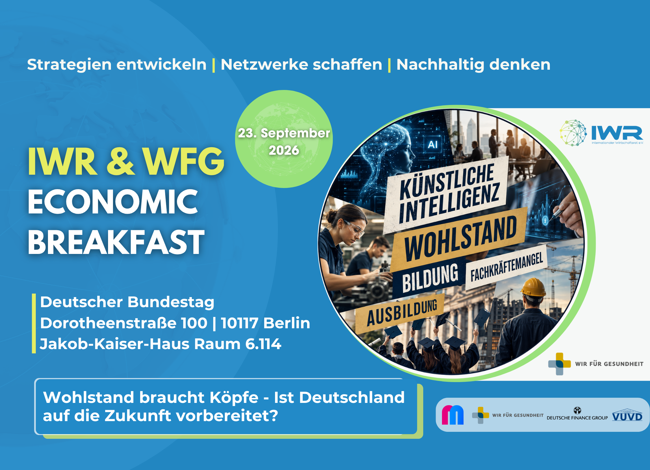 ABGESAGT::IWR & WFG Economic Breakfast - Wohlstand braucht Köpfe  Ist Deutschland auf die Zukunft vorbereitet?