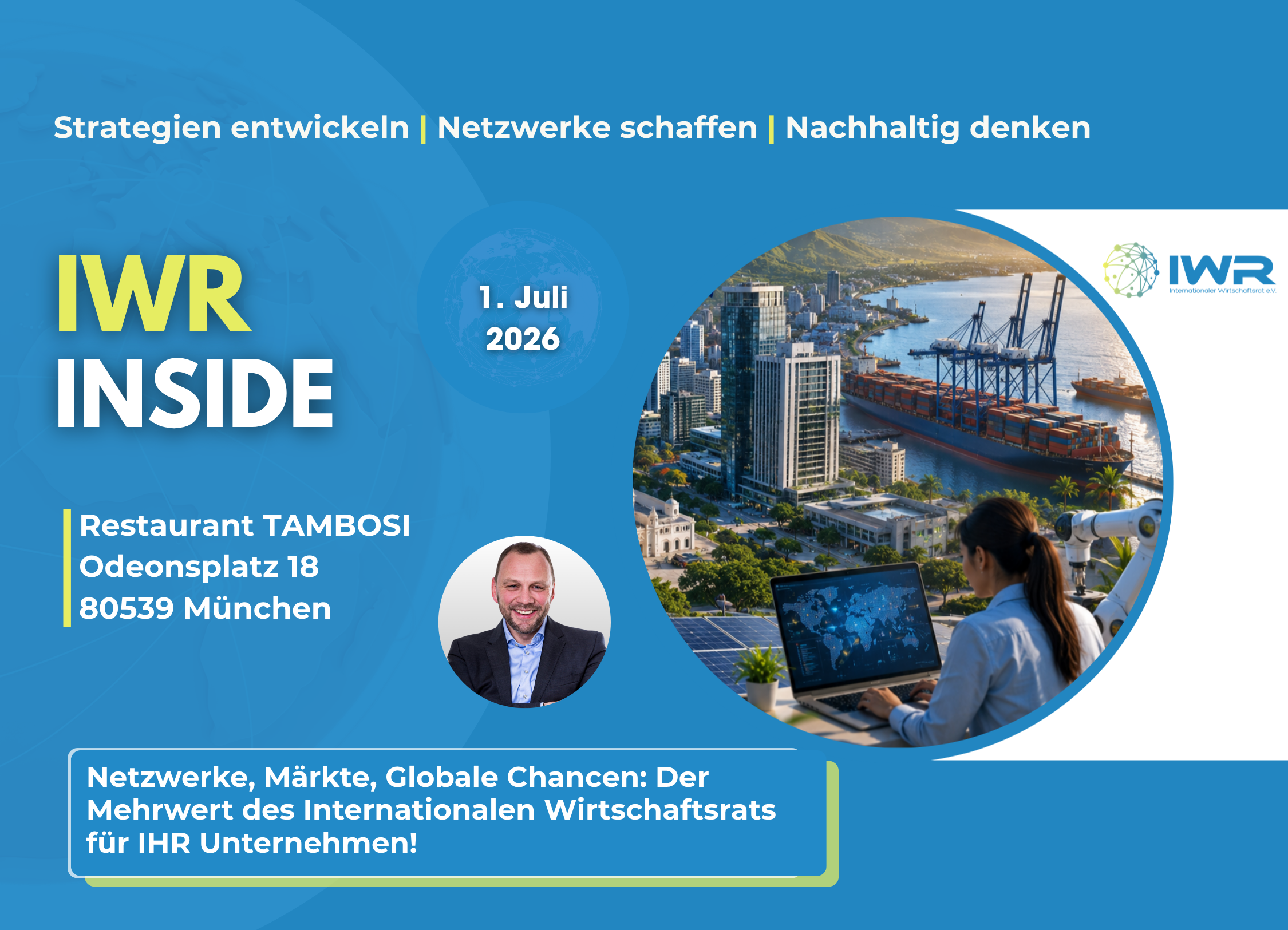 IWR INSIDE-Netzwerke, Märkte, Globale Chancen  Der Mehrwert des Internationalen Wirtschaftsrats für IHR Unternehmen!
